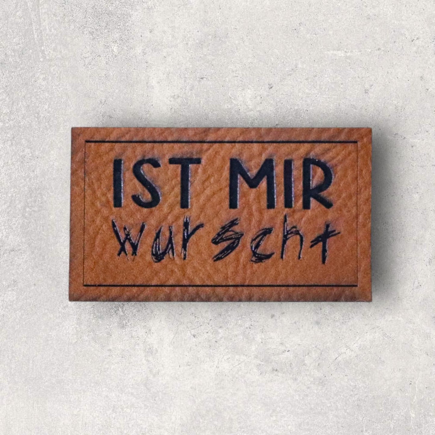 Kunstlederlabel IST MIR WURSCHT