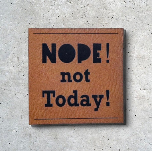 Kunstlederlabel NOPE NOT TODAY!